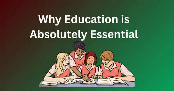 Home 5 Why Education is Important :The Indispensable Necessity of Education Says BR Ambedkar.